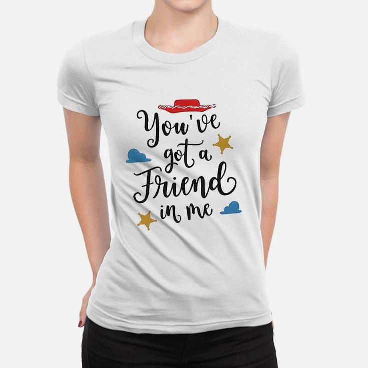 Youve Got A Friend In Me, best friend birthday gifts, unique friend gifts, gift for friend Ladies Tee