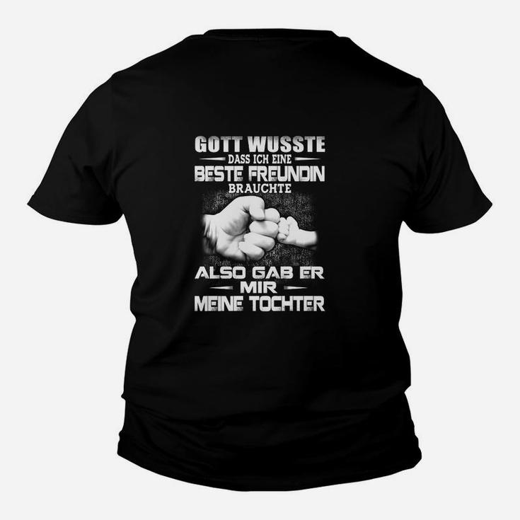 Auch Gab Er Mir Meine Tochter Kinder T-Shirt