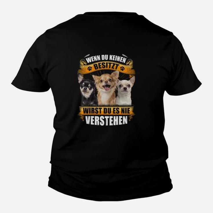 Chihuahuaenn Du Keinen Besitzt Kinder T-Shirt