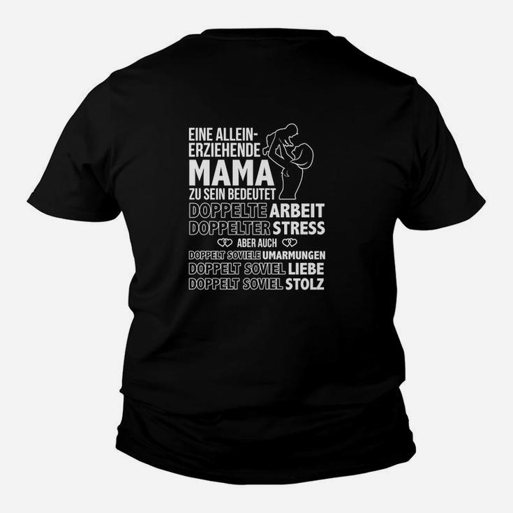 Eineineinerziehende Mama Zu Sein Bedenet Kinder T-Shirt