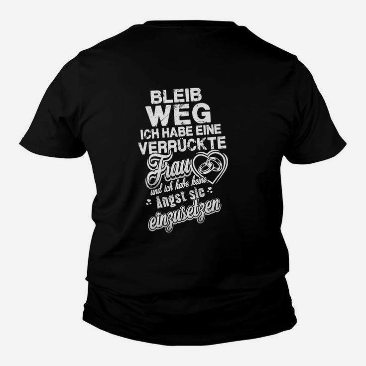 Lustiges Herren Kinder Tshirt Bleib Weg - Verrückte Frau, Schwarz Humor