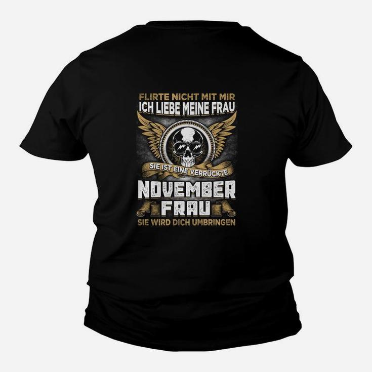 Novemberfrau Kinder Tshirt mit lustigem Spruch, Geschenk für Ehemänner