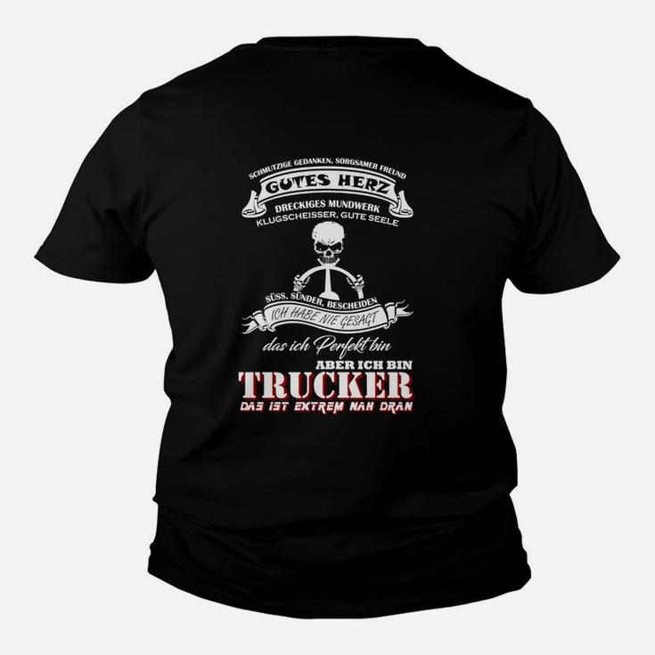 Trucker Sind Fast Perfekt Kinder T-Shirt