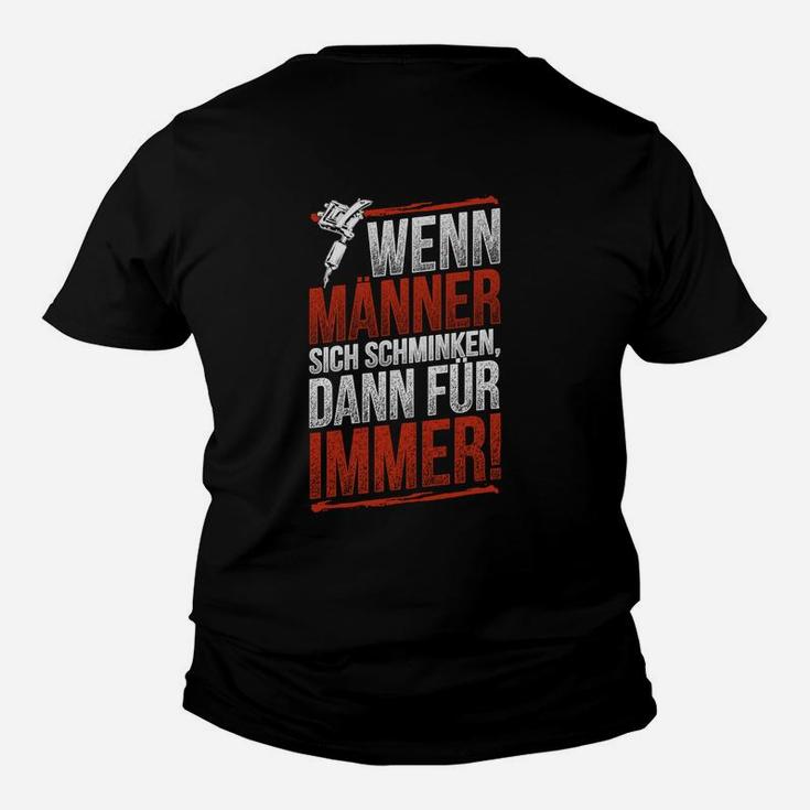 Wenn Wieder Sich Schminken Kinder T-Shirt