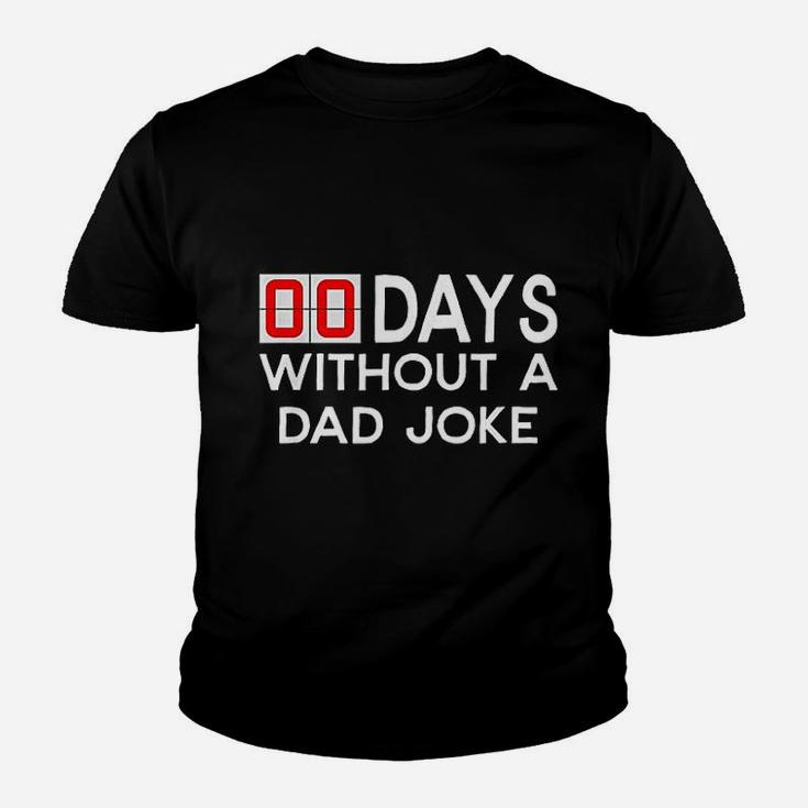00 Days Without A Bad Dad Joke Fathers Day Gift Kid T-Shirt