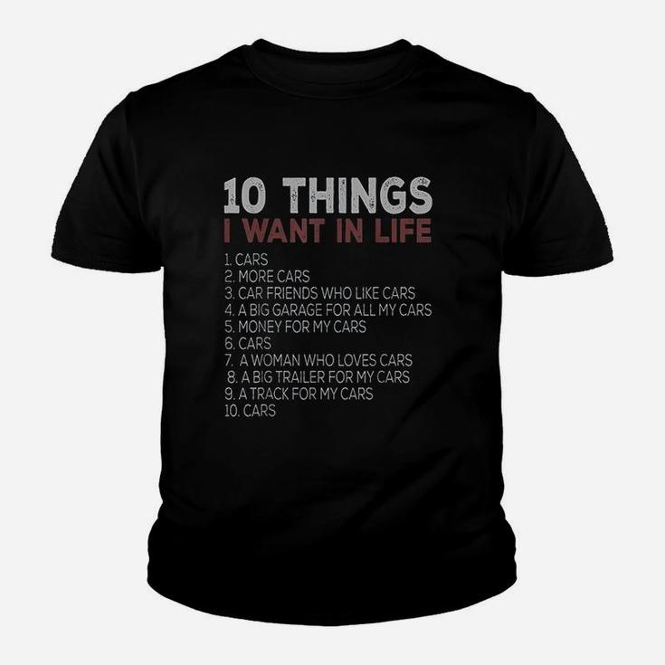 10 Things I Want In My Life Cars More Cars Car Kid T-Shirt
