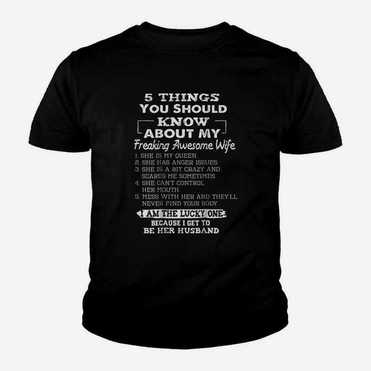 5 Things You Should Know About My Freaking Awesome Wife Kid T-Shirt