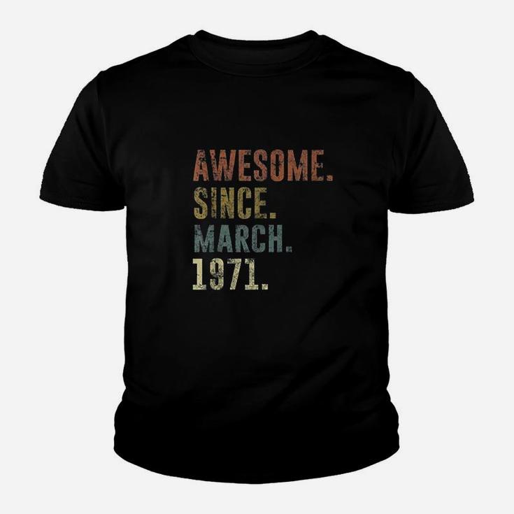 1971 Birthday Gift Vintage Awesome Since March 1971  Kid T-Shirt