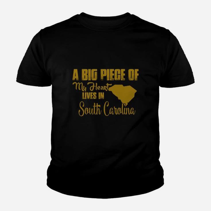 A Big Piece Of My Heart Lives In South Carolina T-shirt Kid T-Shirt