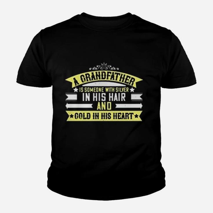 A Grandfather Is Someone With Silver Kid T-Shirt
