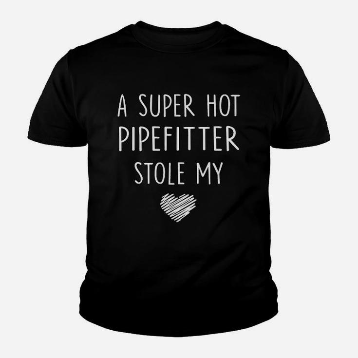 A Super Hot Pipefitter Stole My Heart Girlfriend Wife Gift Kid T-Shirt