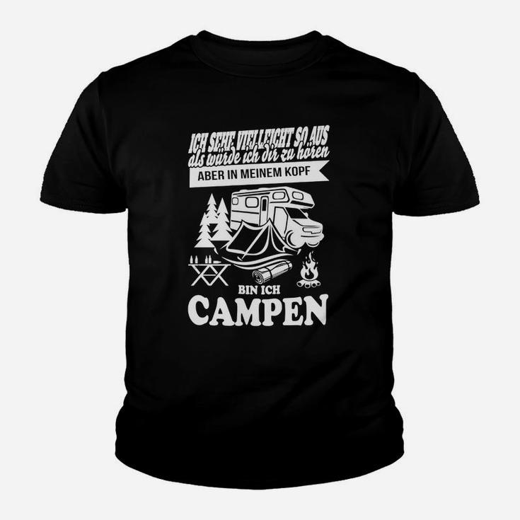 Aber In Meinem Kopf Bin Ich Campen Kinder T-Shirt