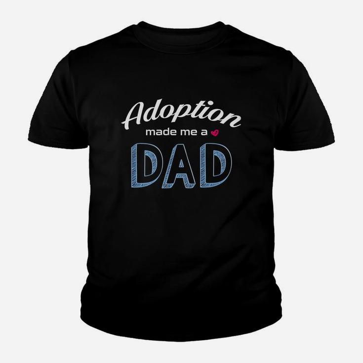 Adoption Made Me A Dad Love _happiness Being A Parents Kid T-Shirt