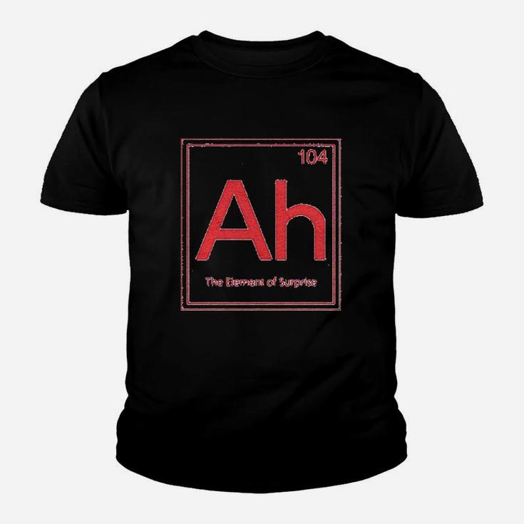 Ah The Element Of Surprise Funny Sarcastic Science Periodic Table Kid T-Shirt