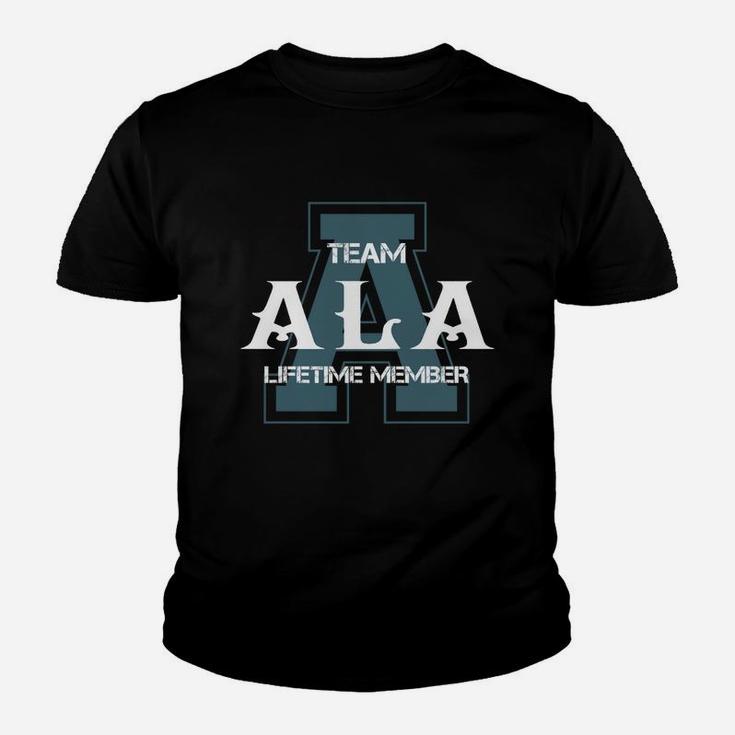 Ala Shirts - Team Ala Lifetime Member Name Shirts Kid T-Shirt