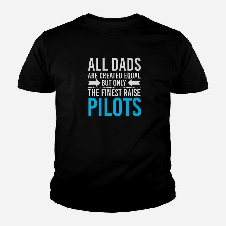 All Dads Are Created Equal Pilot Fathers Day Shirt Kid T-Shirt