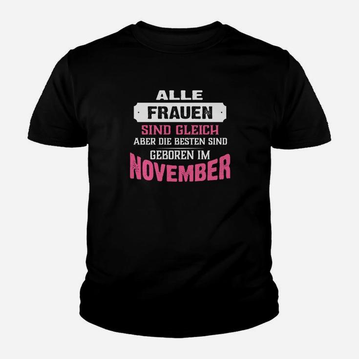Alle Frauen Sind Gleich, Beste Geboren im November Kinder Tshirt, Novemberfrauen