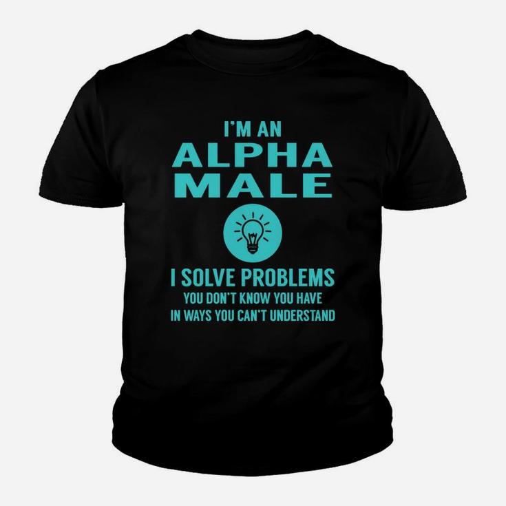 Alpha Male I Solve Problem Job Title Shirts Youth T-shirt