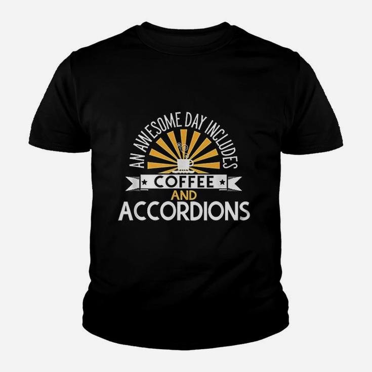 An Awesome Day Includes Coffee And Accordions Kid T-Shirt