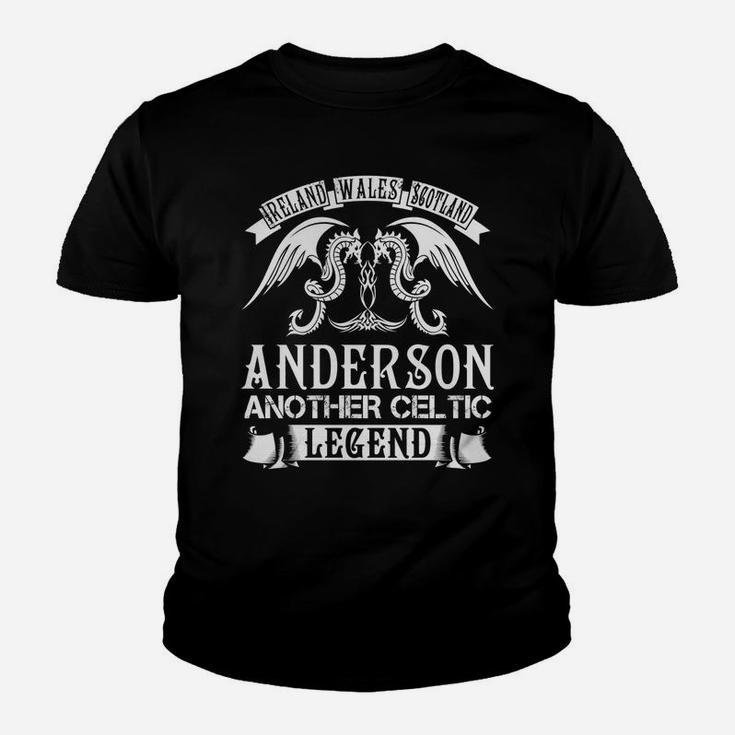 Anderson Shirts - Ireland Wales Scotland Anderson Another Celtic Legend Name Shirts Youth T-shirt
