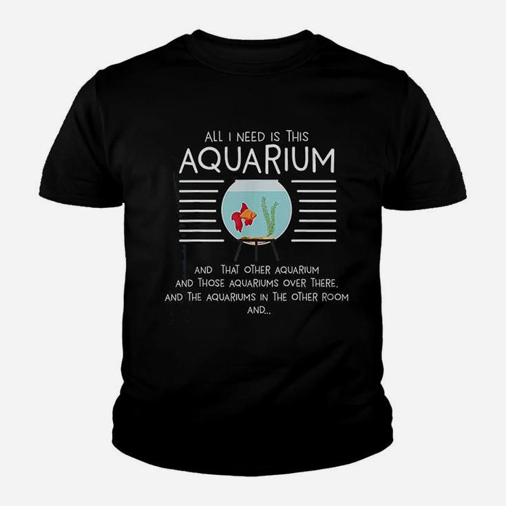 Aquarist Aquascaping Aquascaper I Need Aquarium Kid T-Shirt