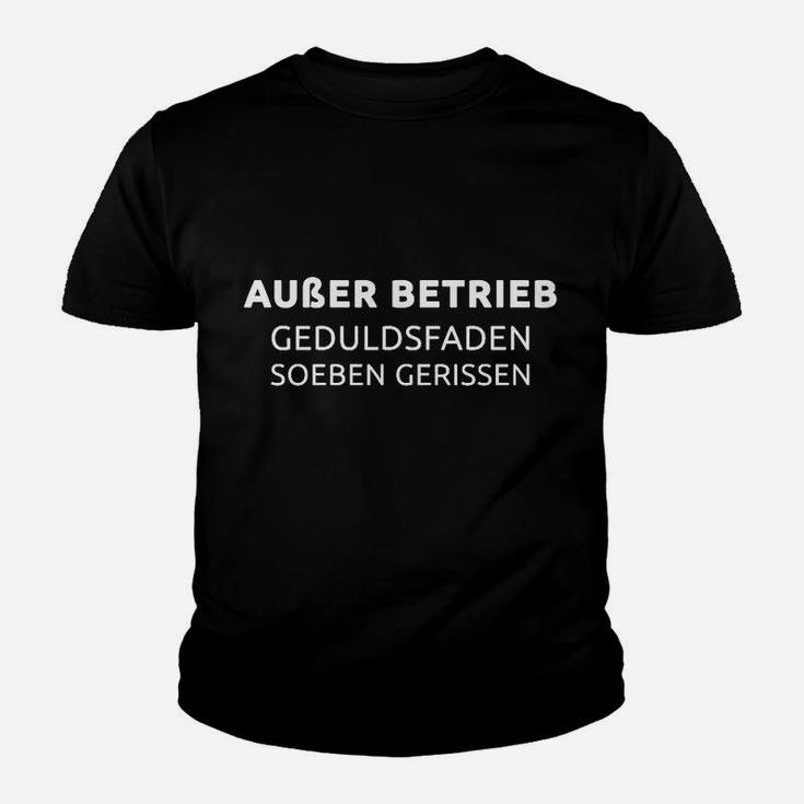 Außer Betrieb Geduldsfaden Gerissen Schwarzes Kinder Tshirt, Lustig