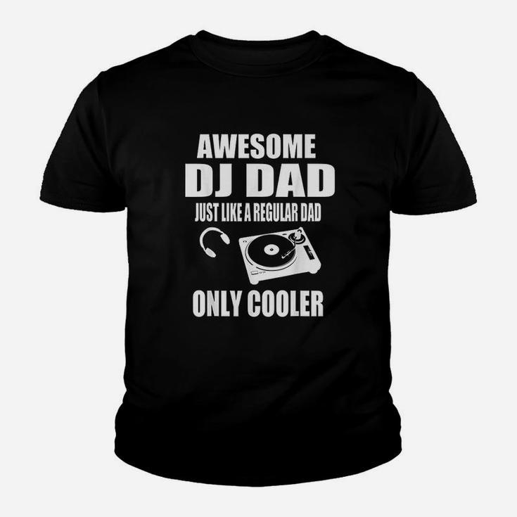 Awesome Dj Dad Just Like A Regular Dad Only Cooler Kid T-Shirt