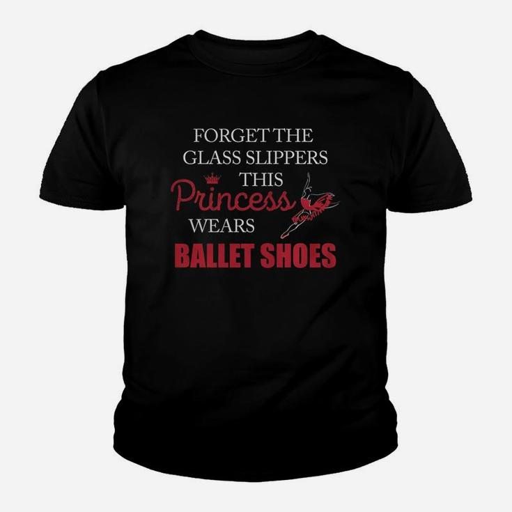 Ballet Shoes Forget The Glass Slipper This Princess Wear Ballet Shoes Youth T-shirt