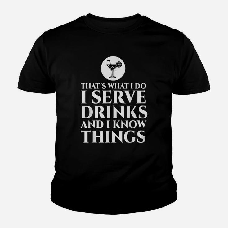 Bartender I Serve Drinks And I Know Things Kid T-Shirt