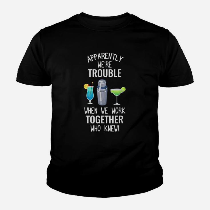 Bartender We Are Trouble When We Work Together Kid T-Shirt