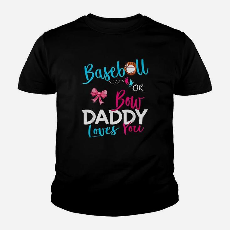 Baseball Gender Reveal Team Baseball Or Bow Daddy Loves You Kid T-Shirt