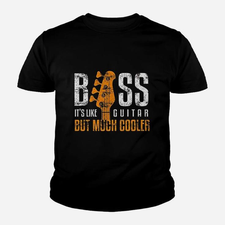 Bass Its Like Guitar But Much Cooler Bassist And Guitar Rock Kid T-Shirt
