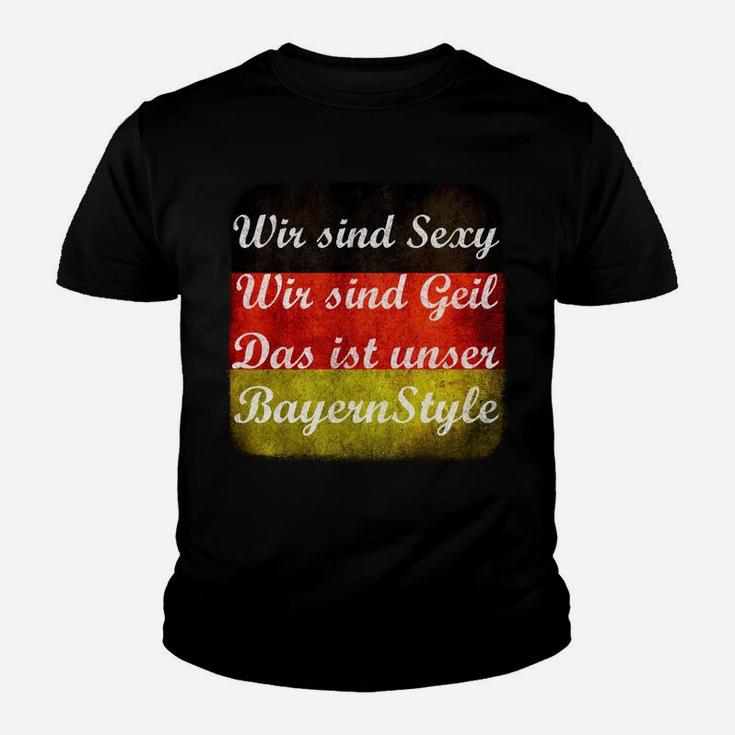 Bayern Style Kinder Tshirt - Wir sind Sexy, Wir sind Geil Motiv