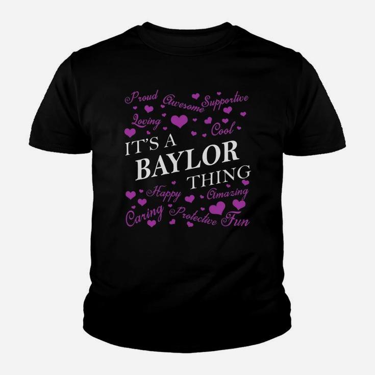 Baylor Shirts - It's A Baylor Thing Name Shirts Kid T-Shirt
