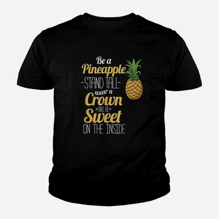 Be A Pineapple Funny Hawaii Women And Men Kid T-Shirt