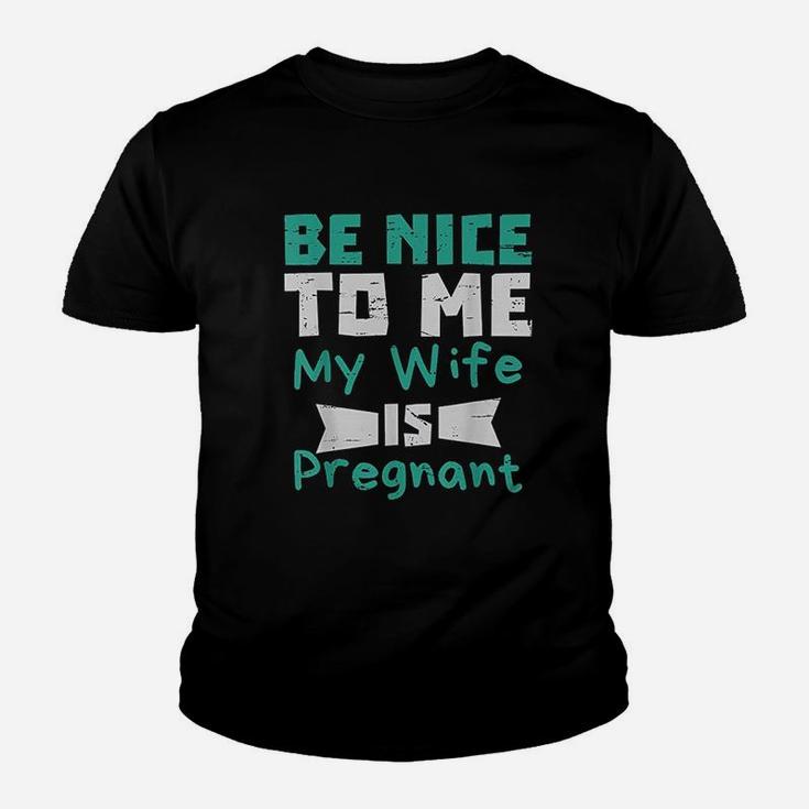 Be Nice To Me My Wife Is Men Dad Gift Kid T-Shirt