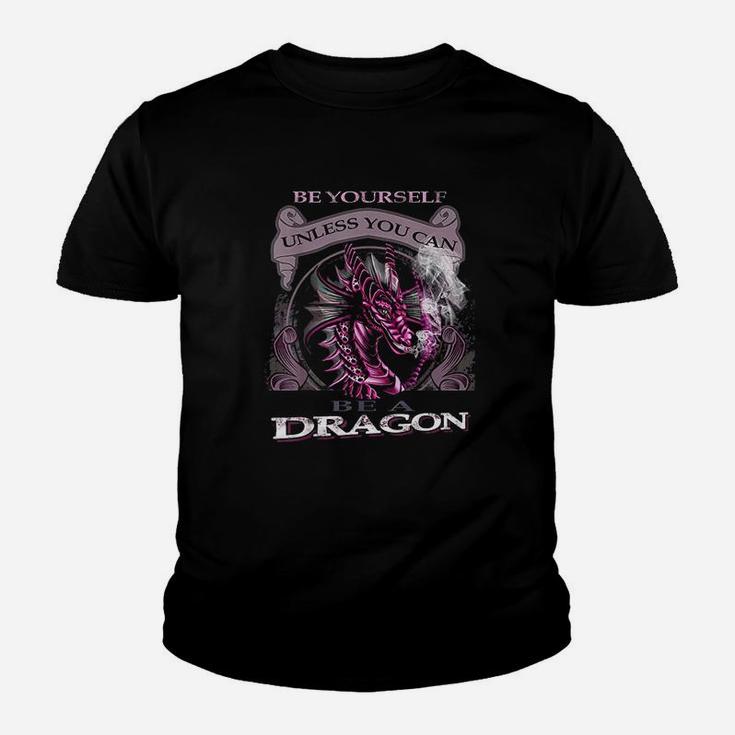 Be Yourself Unless You Can Be A Dragon Lover Kid T-Shirt