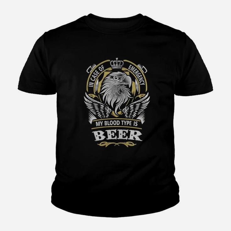 Beer In Case Of Emergency My Blood Type Is Beer Name Youth T-shirt