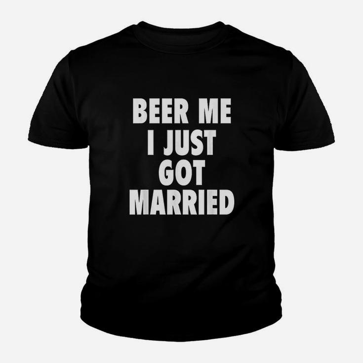 Beer Me I Just Got Married Funny Marriage Gift Kid T-Shirt