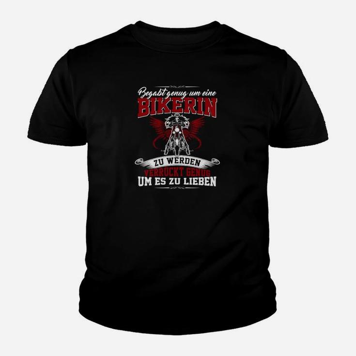 Begab Geng Um Ein Bikerin- Kinder T-Shirt