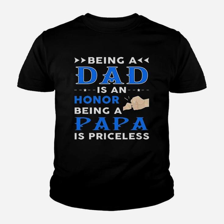 Being A Dad Is An Honor Being A Papa Is Priceless Gift Kid T-Shirt
