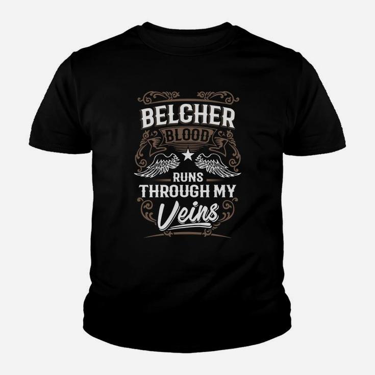 Belcher Blood Runs Through My Veins Legend Name Gifts T Shirt Kid T-Shirt