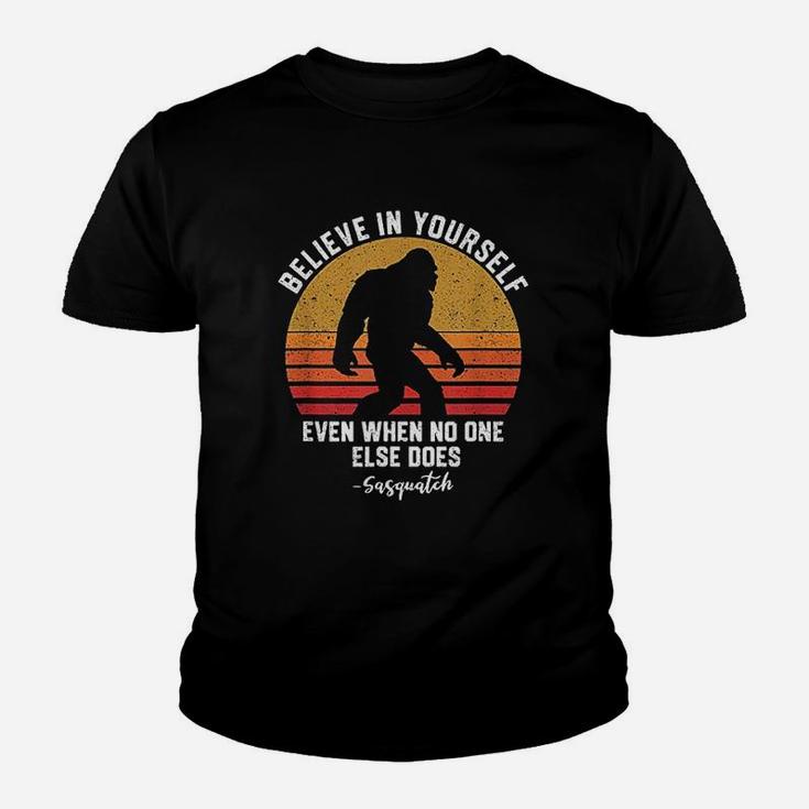 Believe In Yourself Sasquatch Funny Bigfoot Motivation Kid T-Shirt