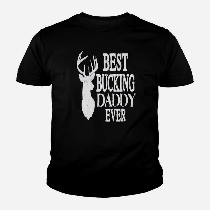 Best Bucking Daddy Ever, dad birthday gifts Kid T-Shirt