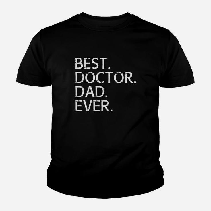 Best Doctor Dad Ever Kid T-Shirt
