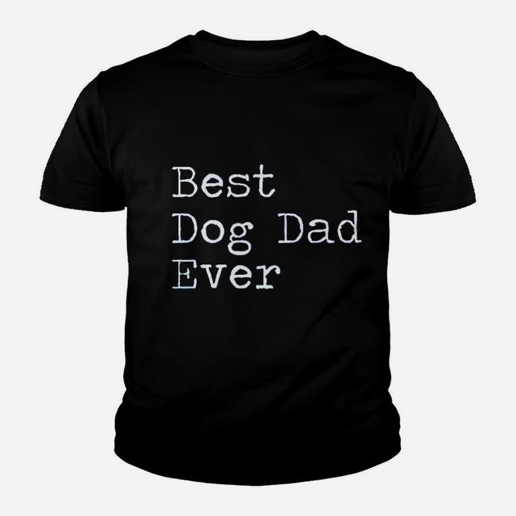 Best Dog Dad Ever Pet Lover Kid T-Shirt
