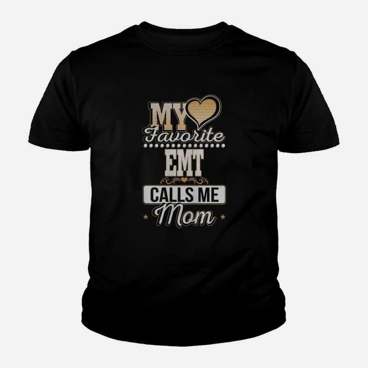 Best Family Jobs Gifts, Funny Works Gifts Ideas My Favorite Emt Calls Me Mom Kid T-Shirt