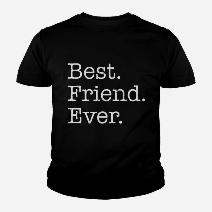 Best Friend Ever, best friend birthday gifts, birthday gifts for friend, gifts for best friend Kid T-Shirt