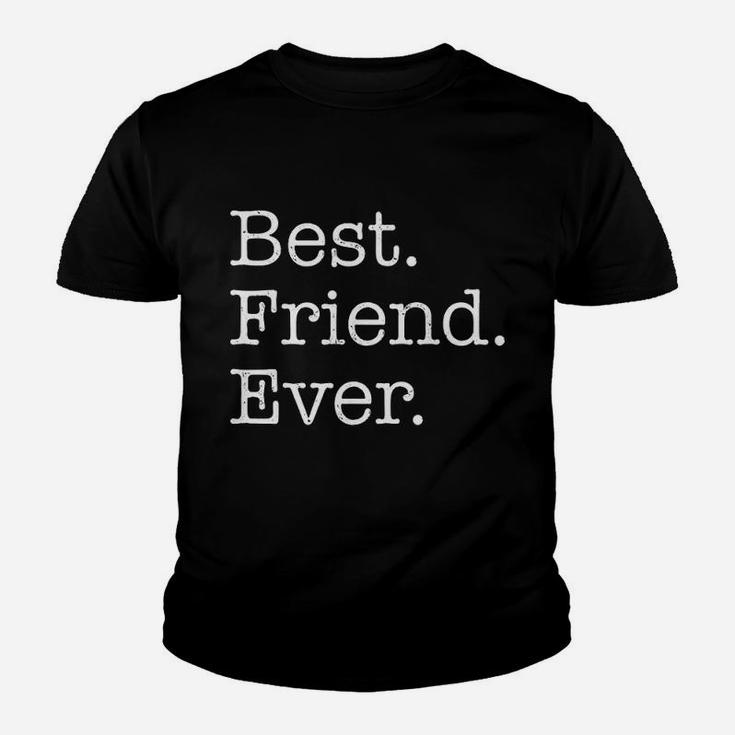 Best Friend Ever, best friend gifts, birthday gifts for friend, gift for friend Kid T-Shirt