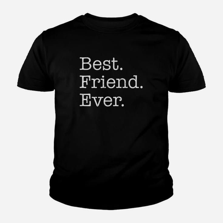 Best Friend Ever, best friend gifts, gifts for your best friend, gift for friend Kid T-Shirt